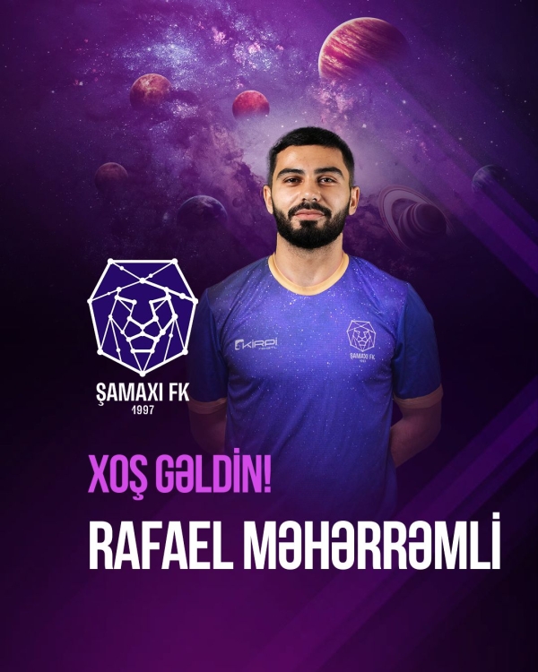 Xoş gəldin, Rafael Məhərrəmli !